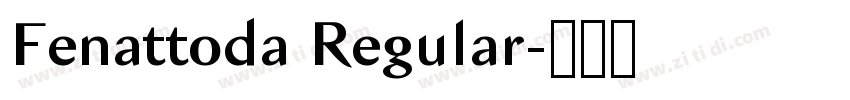 Fenattoda Regular字体转换 Fenattoda Regular字体转换